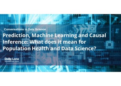Prediction, Machine Learning and Causal Inference: What does it mean for Population Health and Data Science?